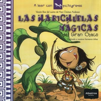 Habichuelas Magicas Del Gran Chaco, Las