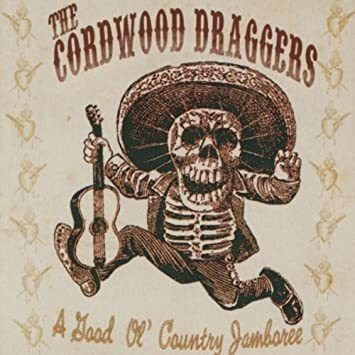 Cordwood Draggers Good Ol Country Jamboree Usa Import Cd