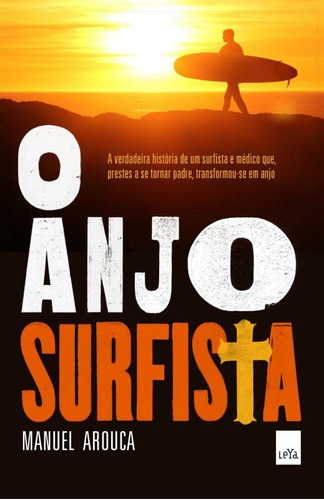 O anjo surfista, de Arouca, Manoel. Editora Casa dos Mundos Produção Editorial e Games LTDA, capa mole em português, 2013