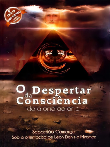 O Despertar Da Consciência Do Átomo Ao Anjo: Do Átomo Ao Anjo, De Camargo, Sebastiao., Vol. 1. Editorial Despertar Da Consciência, Capa Dura, Edição 2022-12-02 00:00:00 Em Português