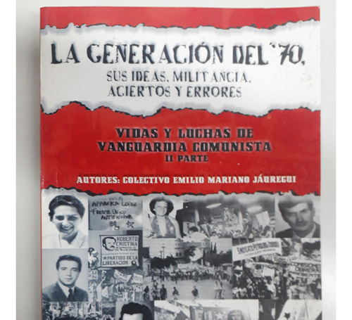 2. La Generacion Del '70, De Sergio Ortiz. Editorial Nuevos Tiempos, Tapa Blanda, Edición 2010 En Español