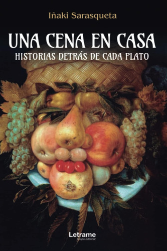 Libro: Una Cena En Casa. Historias Detrás De Cada Plato (spa