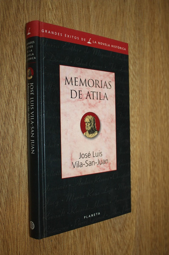 Memorias De Atila - Jose Luis Vila San Juan - Flamante