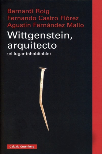Wittgenstein, Arquitecto:el Lugar Inhabitable. Bernardí Roig