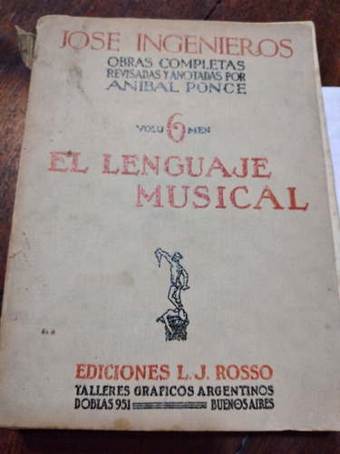 El Lenguaje Musical. José Ingenieros. Único Firmado. Rosario