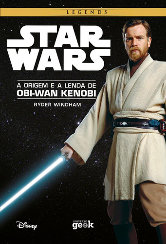 Livro Star Wars : A Origem E A Lenda De Obi-wan Kenobi