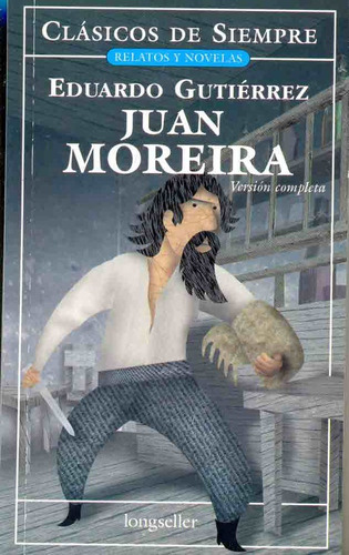 Juan Moreira (tomo Unico) - Eduardo Gutierrez