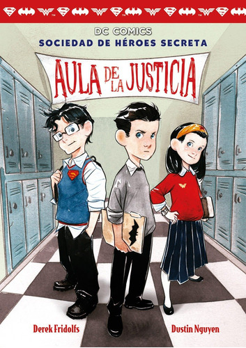 Sociedad De Héroes Secreta: Aula De La Justicia