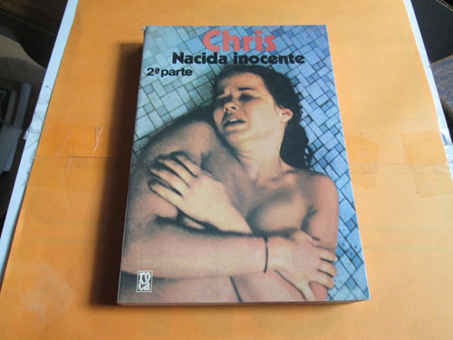 Chris Nacida Inocente 2a Parte, 1a. Edición Paul May 1978 