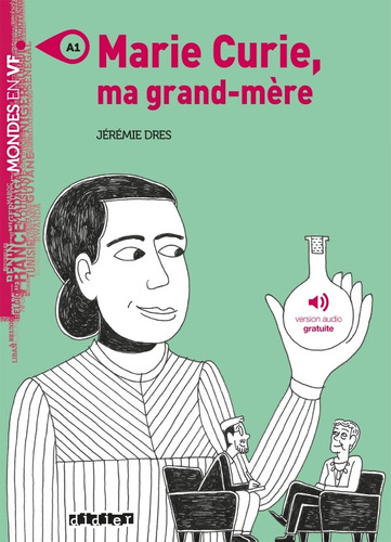 Marie Curie, ma grand-mère - Livre + MP3, de Dres, Jérémie. Editorial Didier, tapa blanda en francés, 2020