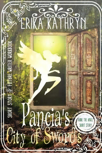 Audie The Angel : Short Story: Pancia's City Of Swords, De Erika Kathryn. Editorial Createspace Independent Publishing Platform, Tapa Blanda En Inglés