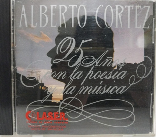 Alberto Cortez  25 Años Con La Poesia Y La Musica Cd