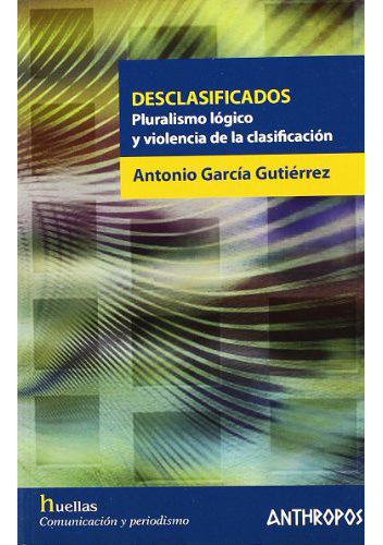 Desclasificados, De Garcia Gutierrez An., Vol. Abc. Editorial Anthropos, Tapa Blanda En Español, 1