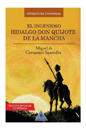 Imagen 1 de 2 de Don Quijote De La Mancha - Edición Escolar Ilustrada 
