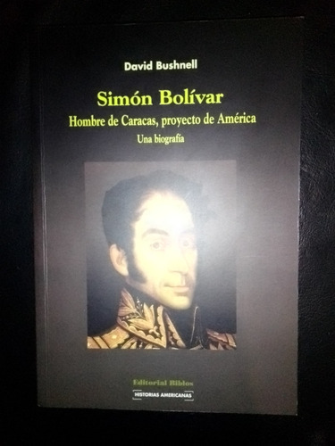 Libro Simón Bolívar David Bushnell