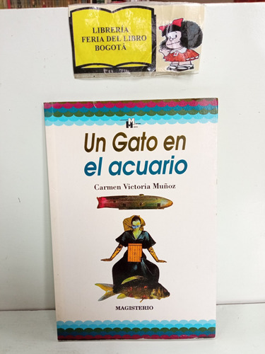 Un Gato En El Acuario - Carmen Victoria Muñoz - Magisterio