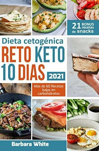 Libro : Reto Keto 10 Dias Dieta Cetogenica 2021, Para Una. 