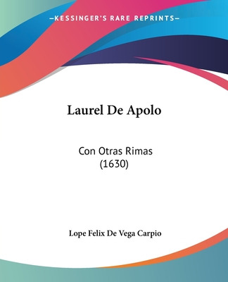 Libro Laurel De Apolo: Con Otras Rimas (1630) - Carpio, L...