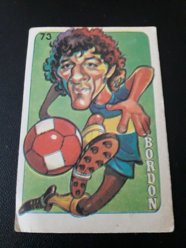 Super Futbol 1979. Figurita N° 73 Bordon Boca Jrs. Mira!!!!