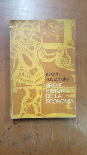 Breve Historia De La Economia-jurgen Kuczynsky-lib Merlin