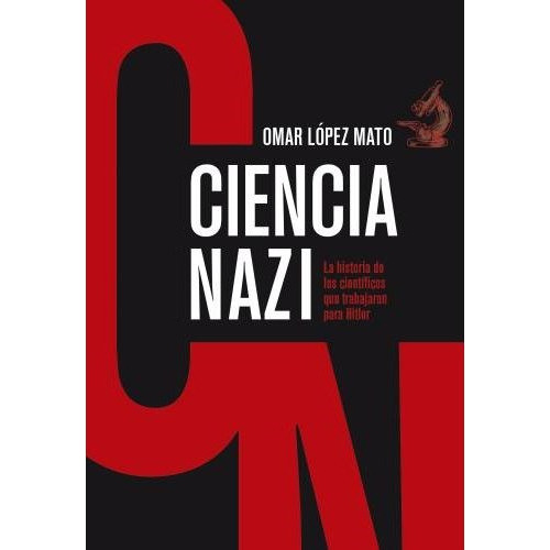 Ciencia Nazi - Omar Lopez Mato -ateneo 