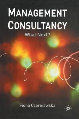 Libro Management Consultancy : What Next? - F. Czerniawska