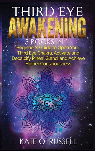 Libro: Third Eye Awakening: 5 In 1 Bundle: Beginner S Guide