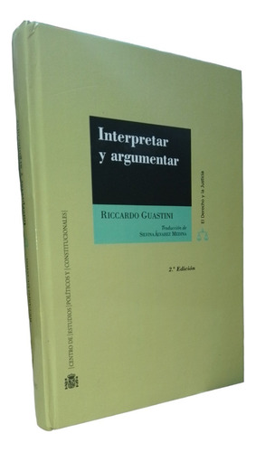 Interpretar Y Argumentar 1a Ed. Guastini. Cepc