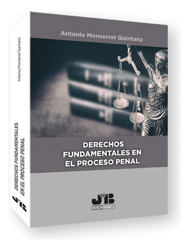 Derechos Fundamentales En El Proceso Penal - Monserrat Quint