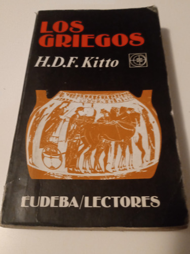 Los Griegos. H. D. F. Kitto. Eudeba =