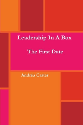 Libro Leadership In A Box - The First Date - Carter, Andrea