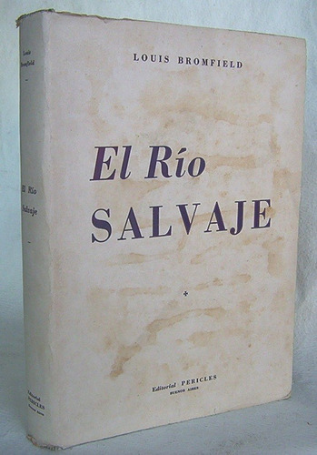 El Río Salvaje Louis Bromfield Novela Acción Guerra Secesión