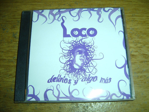 Cd Loco / Delirios Y Algo Mas (rock Chileno)