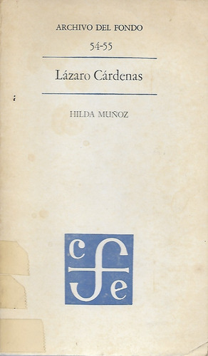 Lázaro Cárdenas Ideológica Campaña Presidencia / Hilda Muñoz