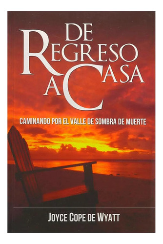 De Regreso A Casa - Joyce Cope De Wyatt 