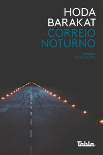 Correio Noturno, De Hoda, Barakat. Editora Tabla, Capa Mole Em Português