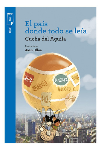 El País Donde Todo Se Leía - Cucha Del Águila 