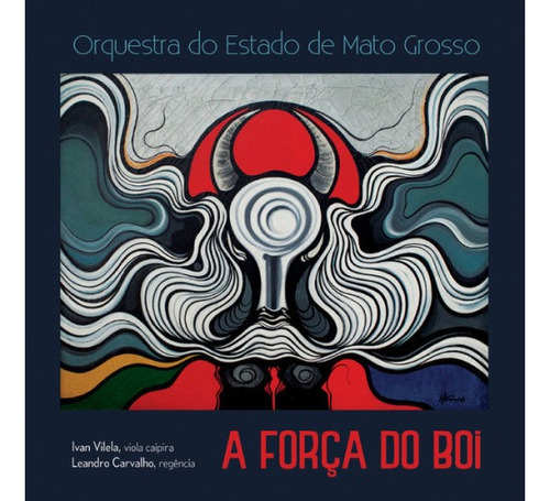 Cd Orquestra Do Estado De Mato Grosso - A Força Do Boi