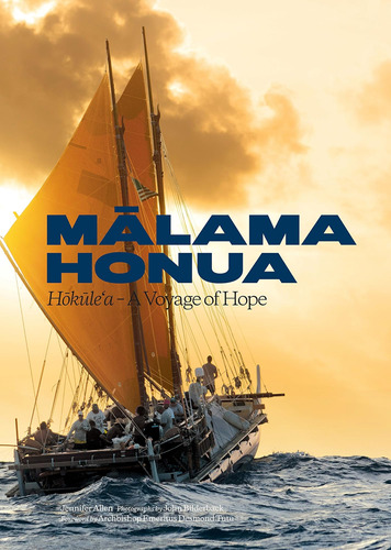 Libro: Malama Honua: Hokule A -- A Voyage Of Hope