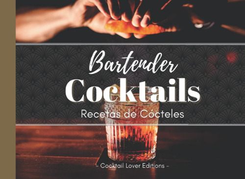 Libro: Bartender Cocktails: Libro De Recetas De Cócteles, Co