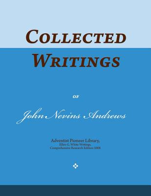 Libro Collected Writings Of John Nevins Andrews: Words Of...