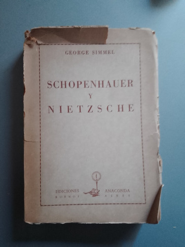 George Simmel - Schopenhauer Y Nietzsche - Ed Anaconda 1950