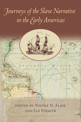 Libro Journeys Of The Slave Narrative In The Early Americ...