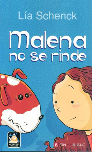 Malena No Se Rinde - Schenck, Lia