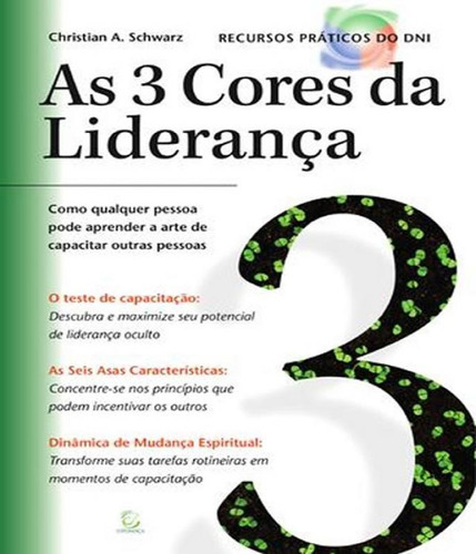 3 Cores Da Lideranca, As, De Schwarz, Christian A.. Editora Esperança, Capa Mole Em Português