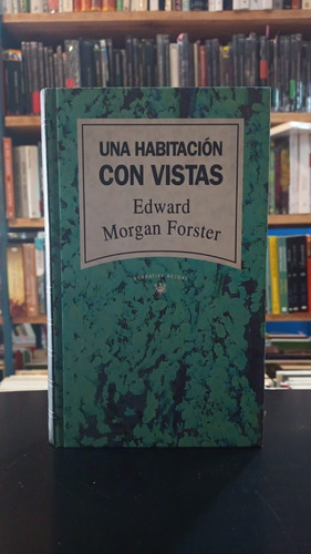 Una Habitacion Con Vistas - Edward Morgan Forster