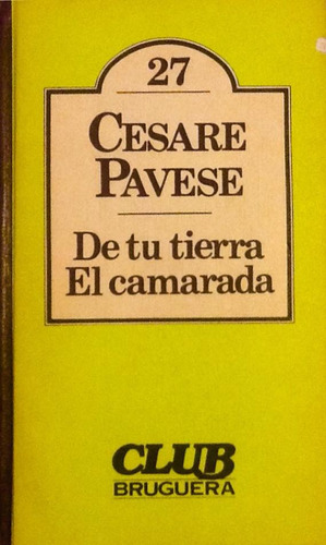 De Tu Tierra / El Camarada - Cesare Pavese (Usado)
