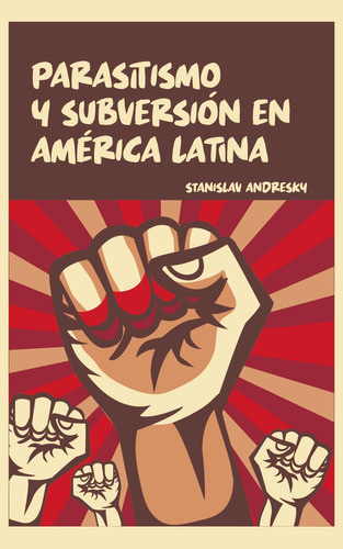 Parasitismo Y Subversión En America Latina