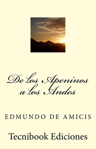 Libro:  De Los Apeninos A Los Andes (spanish Edition)