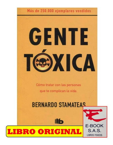 Gente Toxica / Bernando Stamateas